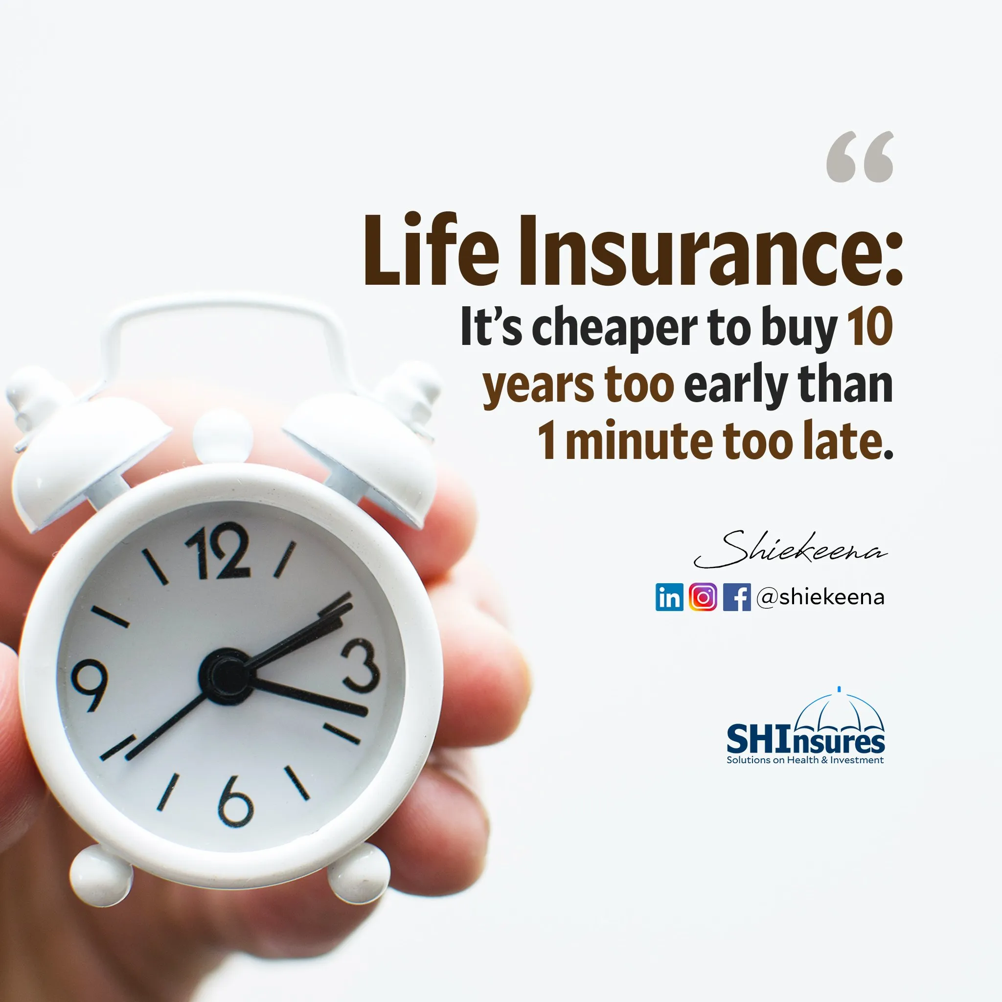 Quote post "Life insurance: it's cheaper to buy 10 years too early than 1 minute too late", with a hand holding an alarm clock.