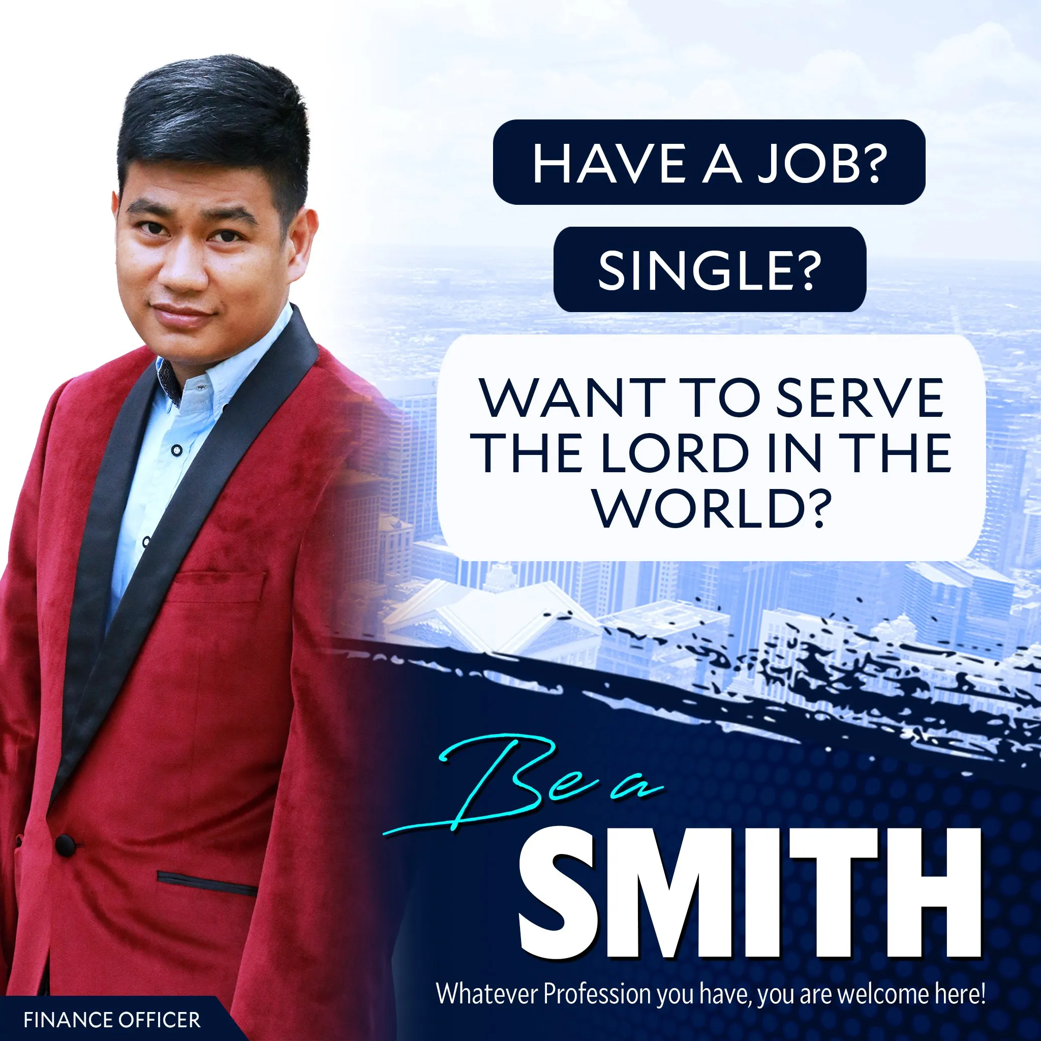 Recruitment poster "Be a SMITH" asking "Have a job? Single? Want to serve the Lord in the world?" next to a man in a red blazer.