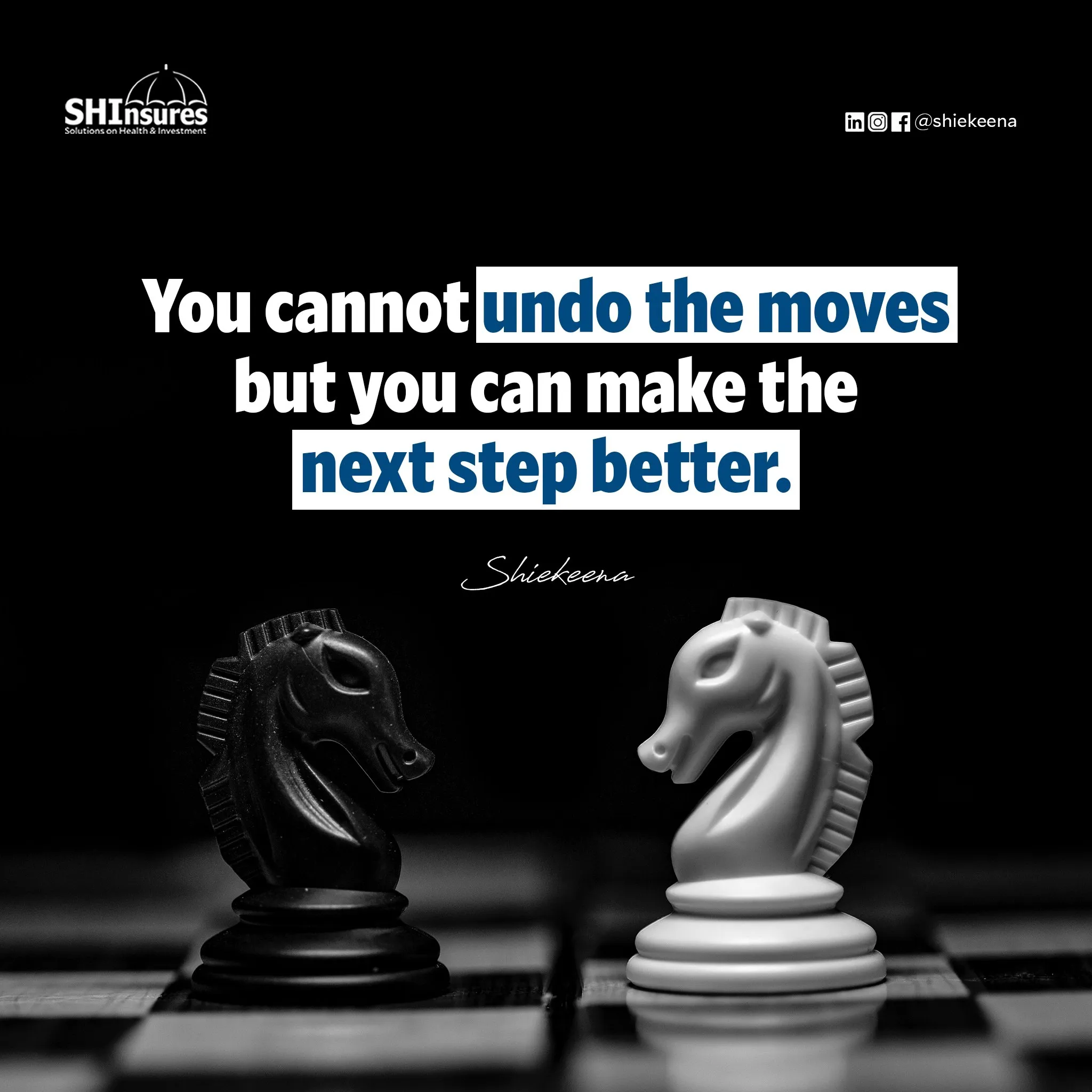 Quote post "You cannot undo the moves but you can make the next step better" over black and white chess knights.