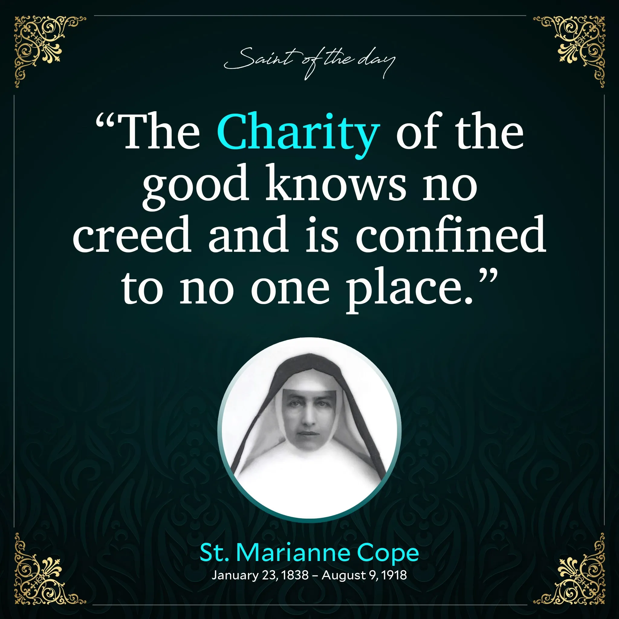 "Saint of the day" quote card for St. Marianne Cope: "The charity of the good knows no creed and is confined to no one place."